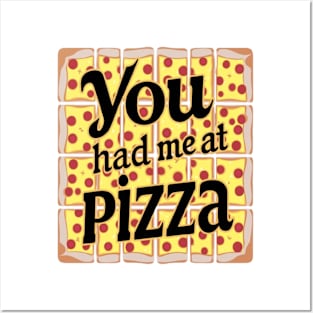 You Had Me at Pizza Posters and Art